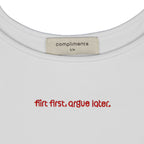 Compliments Flirt First, Argue Later Women's Tank White